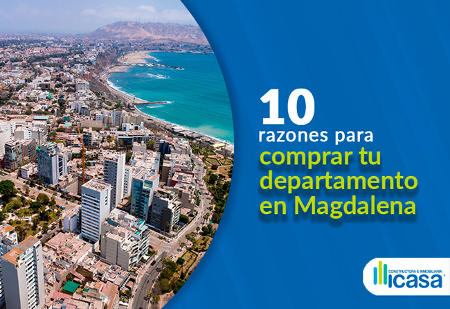 ¿Piensas mudarte? 10 razones para comprar un departamento en Magdalena